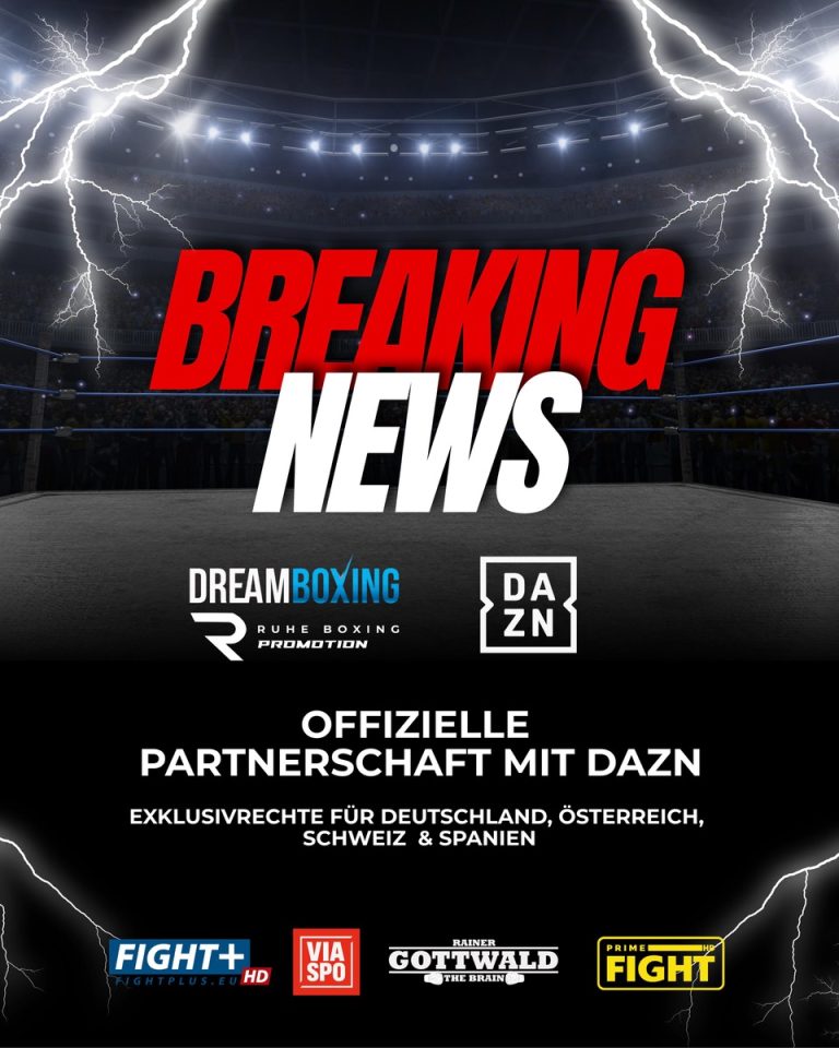 Ruhe Boxing Promotion Secures Exclusive DREAMBOXING/DAZN Deal for Germany, Austria, Switzerland, andSpain – A New Era for Boxing Begins!